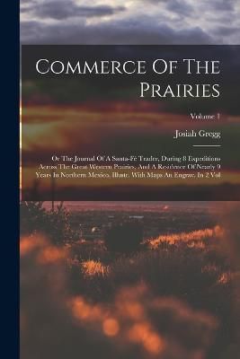 Commerce Of The Prairies By Gregg 9781017816273 (Paperback)