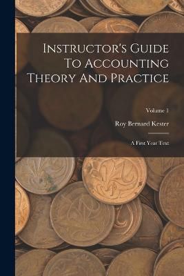 Instructor's Guide To Accounting Theory And Practice By Kester