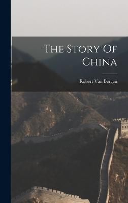 Story Of China By Bergen 9781017829785 (Hardback)