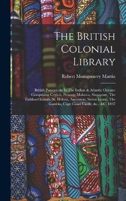 British Colonial Library By Martin 9781017837759 (Hardback)
