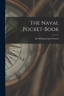 Naval Pocket-book By Sir William Laird Clowes 9781017842739