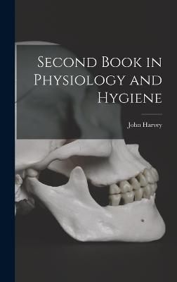 Second Book in Physiology and Hygiene By Kellogg 9781017851052