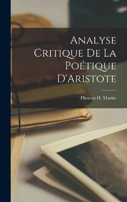 Analyse Critique De La Poétique D'Aristote By Martin 9781017874471