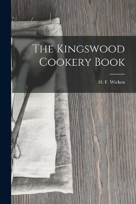 Kingswood Cookery Book By Wicken 9781017884241 (Paperback)