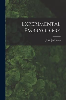 Experimental Embryology By Jenkinson 9781017935684 (Paperback)