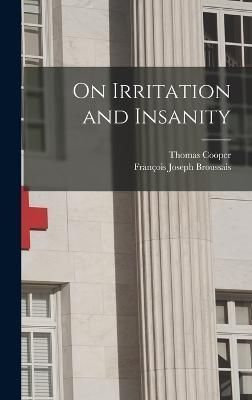 On Irritation and Insanity By Cooper 9781017955033 (Hardback)