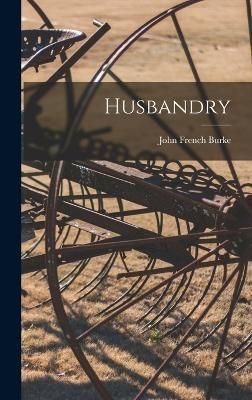Husbandry By Burke 9781017955293 (Hardback)