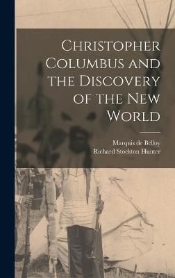 Christopher Columbus and the Discovery of the New World By De Belloy