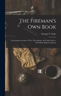 Fireman's Own Book By Little 9781017959444 (Hardback)