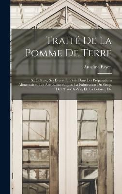 Traité De La Pomme De Terre By Payen 9781017971163 (Hardback)