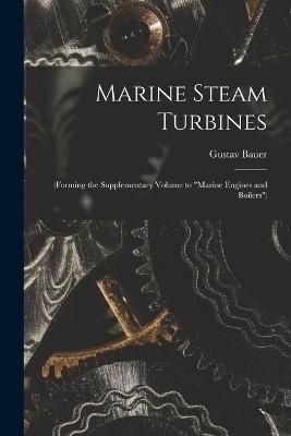 Marine Steam Turbines By Bauer 9781017974669 (Paperback)