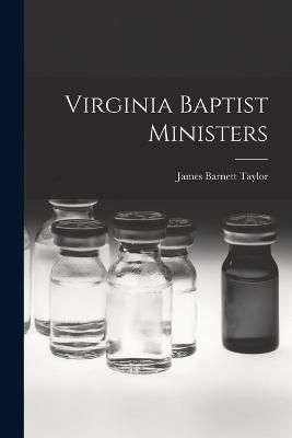 Virginia Baptist Ministers By Taylor 9781018002132 (Paperback)