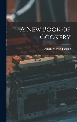 New Book of Cookery By Farmer 9781018010144 (Hardback)