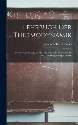 Lehrbuch der Thermodynamik By Waals 9781018010694 (Hardback)