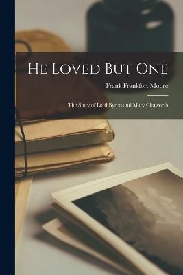 He Loved But One By Moore 9781018012452 (Paperback)