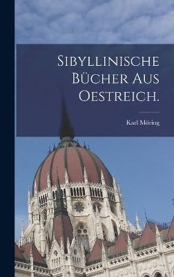 Sibyllinische Bücher aus Oestreich. By Möring 9781018015699