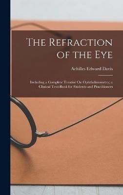 Refraction of the Eye By Davis 9781018017402 (Hardback)