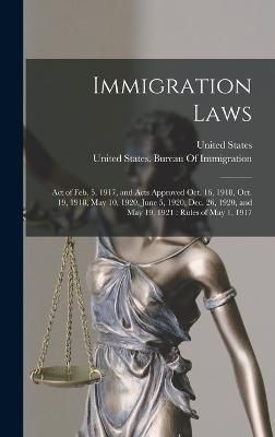 Immigration Laws By United States 9781018019574 (Hardback)