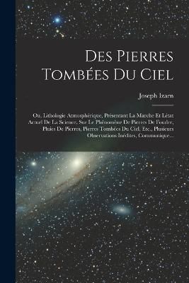 Des Pierres Tombées Du Ciel By Izarn 9781018035543 (Paperback)