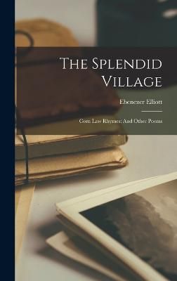 Splendid Village By Elliott 9781018037264 (Hardback)
