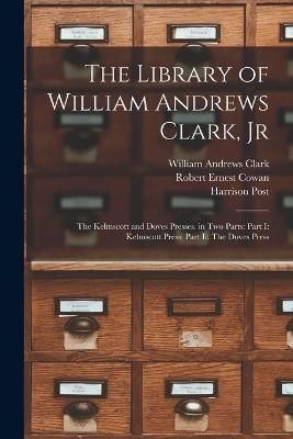 Library of William Andrews Clark, Jr By Pollard 9781018050003