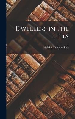 Dwellers in the Hills By Post 9781018051031 (Hardback)