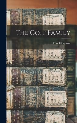 Coit Family By Chapman 9781018051260 (Hardback)