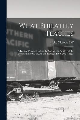 What Philately Teaches By Luff 9781018062129 (Paperback)