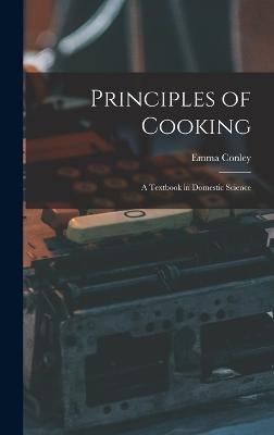 Principles of Cooking By Conley 9781018070599 (Hardback)