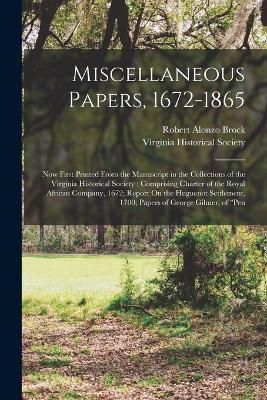 Miscellaneous Papers, 1672-1865 By Brock 9781018086644 (Paperback)