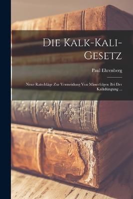 Kalk-Kali-Gesetz By Ehrenberg 9781018092171 (Paperback)