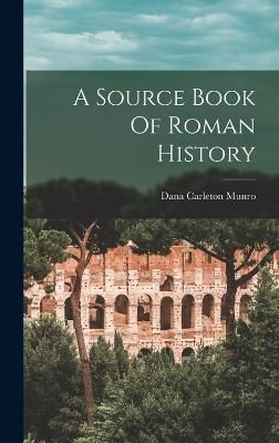 Source Book Of Roman History By Munro 9781018092751 (Hardback)