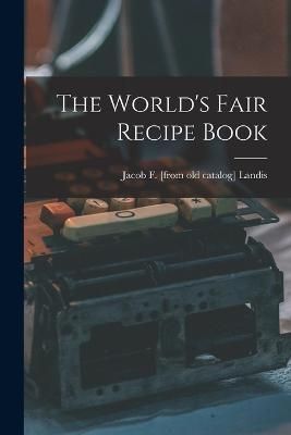 World's Fair Recipe Book By Landis 9781018104386 (Paperback)