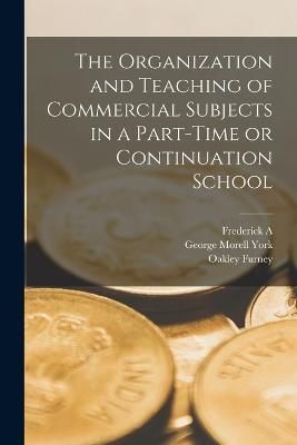 Organization and Teaching of Commercial Subjects in a Part-time or Continuation School