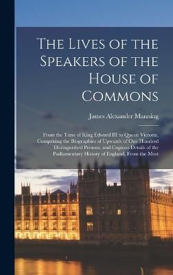 Lives of the Speakers of the House of Commons By Manning 9781018121918