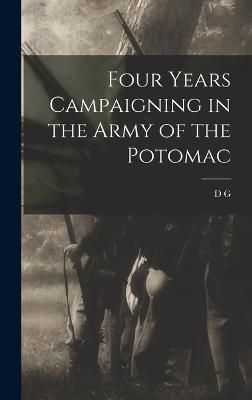 Four Years Campaigning in the Army of the Potomac By Crotty (Hardback)