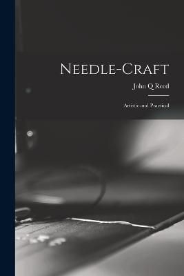 Needle-craft By Q 9781018154794 (Paperback)