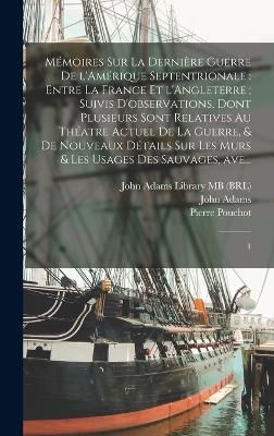 Mémoires sur la dernière guerre de l'Amérique Septentrionale