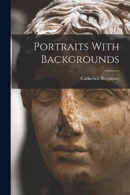 Portraits With Backgrounds By Barjansky 9781018172446 (Paperback)