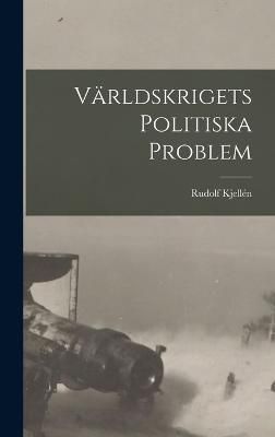 Världskrigets Politiska Problem By 1864-1922 9781018189284 (Hardback)