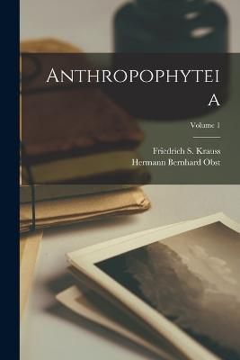 Anthropophyteia; Volume 1 By Krauss 9781018190570 (Paperback)