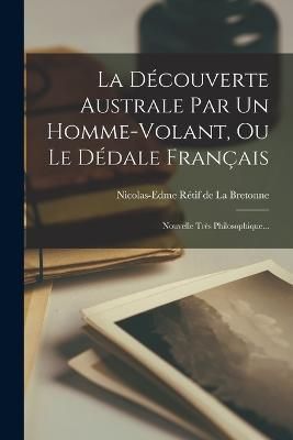 Découverte Australe Par Un Homme-volant, Ou Le Dédale Français