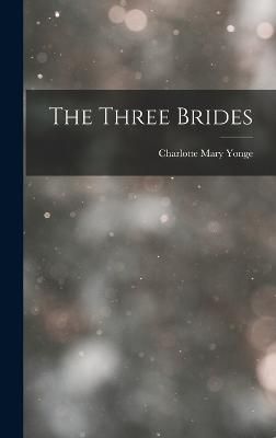 Three Brides By Yonge 9781018210155 (Hardback)