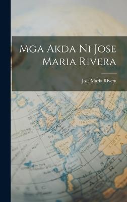 Mga Akda ni Jose Maria Rivera By Rivera 9781018211244 (Hardback)