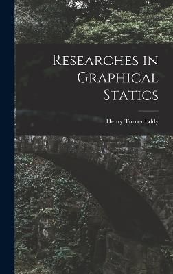 Researches in Graphical Statics By Eddy 9781018225999 (Hardback)