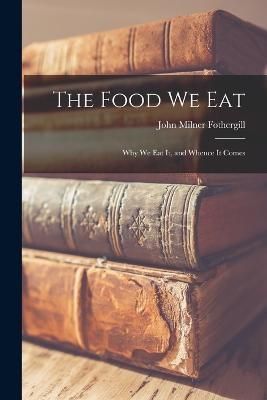 Food We Eat By Fothergill 9781018244143 (Paperback)