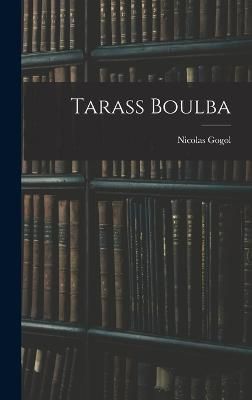 Tarass Boulba By Gogol 9781018244778 (Hardback)