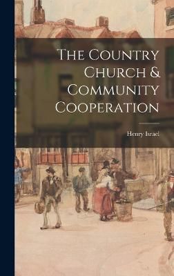 Country Church & Community Cooperation By Israel 9781018270500
