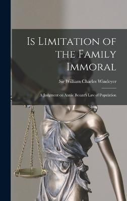 Is Limitation of the Family Immoral By Sir Windeyer William Charles