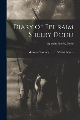 Diary of Ephraim Shelby Dodd By Shelby 9781018281797 (Paperback)